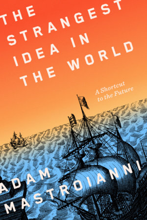 Cover of The Strangest Idea in the World: A Shortcut to the Future by Adam Mastroianni.